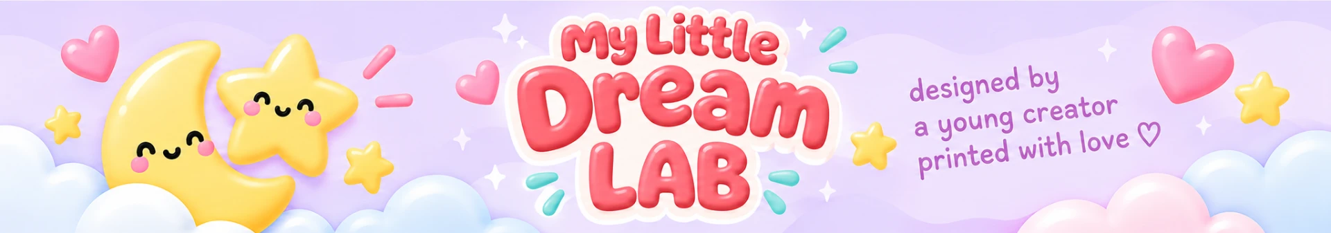 My Little Dream Lab, designed by a young creator, printed with love